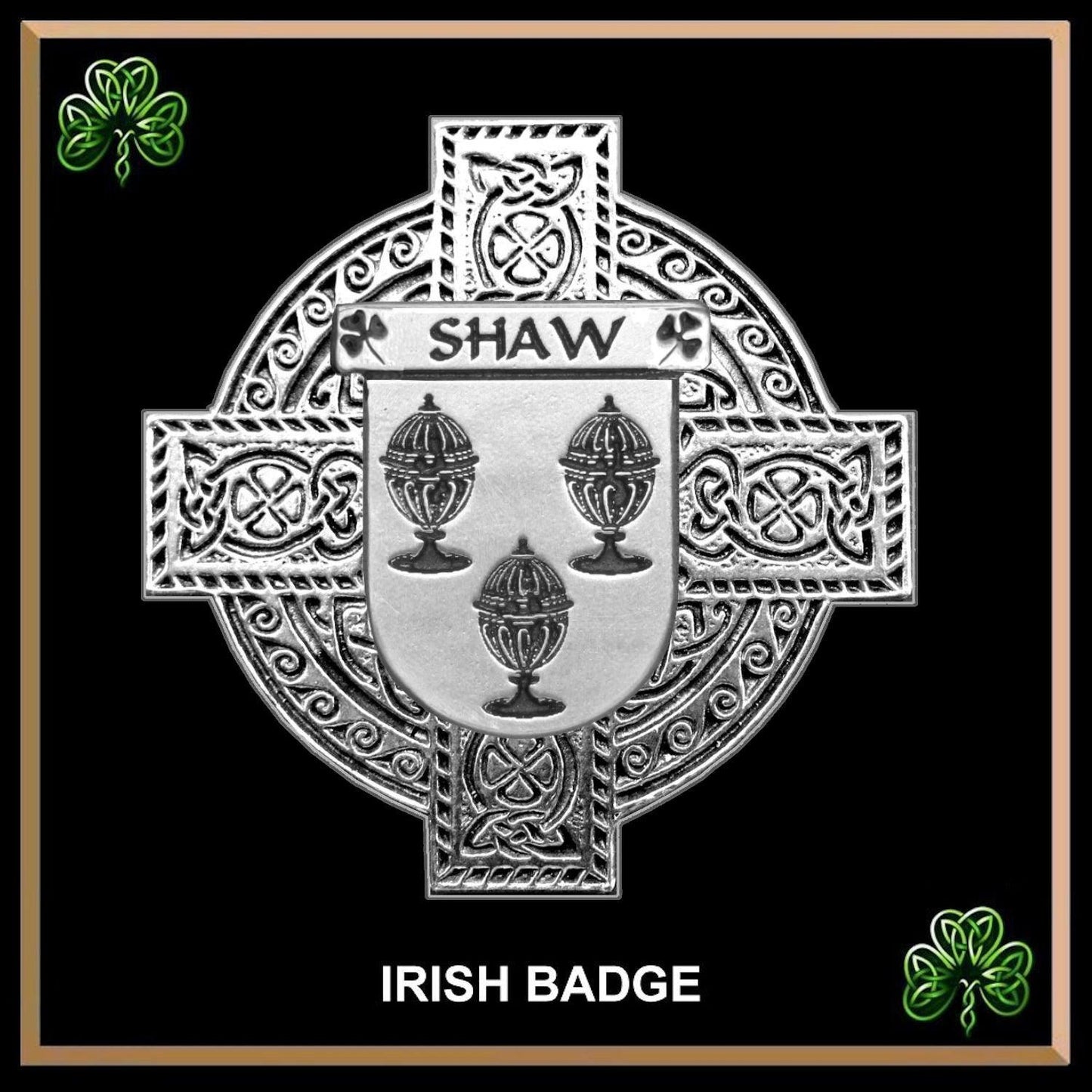 Shaw Irish Coat of Arms Celtic Cross Badge